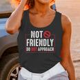 Not Friendly Do Not Approach Witty Introvert Tee Unisex Tank Top Not Friendly Do Not Approach Witty Introvert Tee Unisex Tank Top