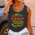 Be Patient With Me I'm From The 1900s Millennial Gen X Unisex Tank Top Be Patient With Me I'm From The 1900s Millennial Gen X Unisex Tank Top
