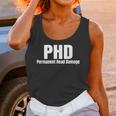 PHD Permanent Head Damage Doctoral Degree PHD Graduation Unisex Tank Top