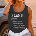 Plans Definition For Homebodies & Introverts Sarcastic Unisex Tank Top