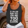 If You Can Read This You Are Too Close Introvert Unisex Tank Top If You Can Read This You Are Too Close Introvert Unisex Tank Top
