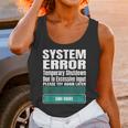 Sarcastic Apparel For Antisocial Introverts System Error Unisex Tank Top Sarcastic Apparel For Antisocial Introverts System Error Unisex Tank Top
