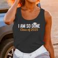 I Am So Done Graduation Announcements Him Her Class Of 2025 Unisex Tank Top
