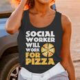 Social Worker Will Work For Pizza Graduation Unisex Tank Top