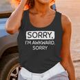 Sorry I'm Awkward Sorry Socially Awkward Introvert Unisex Tank Top Sorry I'm Awkward Sorry Socially Awkward Introvert Unisex Tank Top