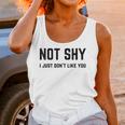 Not Shy I Just Don't Like You Introverting Unisex Tank Top