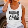 Too Many People Outside Introvert Introverted Shy Shyness Unisex Tank Top Too Many People Outside Introvert Introverted Shy Shyness Unisex Tank Top