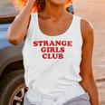 Strange Girls Club Weird Antisocial Introvert Humor Unisex Tank Top