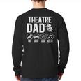Theatre Dad Pay Drive Theatre Actress Dad Theater Father Long Sleeve T-Shirt Back Print