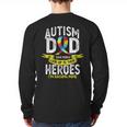 Autism Dad Some People Look Up To Their Heroes Autism Long Sleeve T-Shirt Back Print