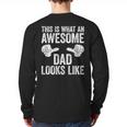This Is What An Awesome Dad Looks Like Shirt Men Fathers Day Long Sleeve T-Shirt Back Print