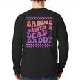 Baddie With A Dead Daddy Dead Dad Club Baddie On Back Long Sleeve T-Shirt Back Print