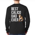 Best Calico Cat Dad Ever Calico Cat Lover Calico Cat Owner Long Sleeve T-Shirt Back Print