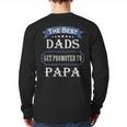 The Best Dads Get Promoted To Papa Father's Day New Grandpa Long Sleeve T-Shirt Back Print