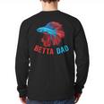 Betta Dad Betta Fish Lover Betta Fish Dad Betta Fish Boy Long Sleeve T-Shirt Back Print