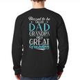Blessed To Be Called Dad Grandpa And a Great Grandpa Long Sleeve T-Shirt Back Print