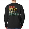 Bruh It's My Son's Birthday Birthday Father Dad Long Sleeve T-Shirt Back Print Bruh It's My Son's Birthday Birthday Father Dad Long Sleeve T-Shirt Back Print