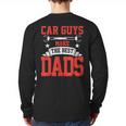 Car Guys Make The Best Dads Garage Mechanic Dad Long Sleeve T-Shirt Back Print