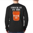 Chuck It In The Fuck It Bucket Meme Sarcastic Garage Dad Long Sleeve T-Shirt Back Print