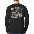 Classic Grandpa Saying Car Lover Men Dad Papa Grandpa Long Sleeve T-Shirt Back Print
