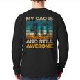My Dad Is 40 And Still Awesome 40th Birthday Vintage Retro Long Sleeve T-Shirt Back Print