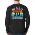 My Dad Is 70 And Still Cool 70th Retro Birthday Dad Daddy Long Sleeve T-Shirt Back Print My Dad Is 70 And Still Cool 70th Retro Birthday Dad Daddy Long Sleeve T-Shirt Back Print