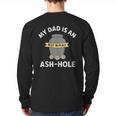My Dad Is An Ash-Hole Memorial Shirt Father’s Day Long Sleeve T-Shirt Back Print