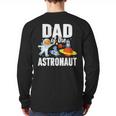 Dad Of The Astronaut Space Astronaut Birthday Family Long Sleeve T-Shirt Back Print Dad Of The Astronaut Space Astronaut Birthday Family Long Sleeve T-Shirt Back Print