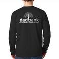 Dad Bank Where The Money Grows On Trees New Dad Tees Long Sleeve T-Shirt Back Print