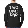 Dad Of The Birthday Boy Two Cool 2nd Bday Family Matching Long Sleeve T-Shirt Back Print