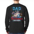 Dad Of The Birthday Cruiser Cruise Birthday Long Sleeve T-Shirt Back Print Dad Of The Birthday Cruiser Cruise Birthday Long Sleeve T-Shirt Back Print