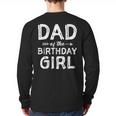 Dad Of The Birthday Girl Father's Day Men Long Sleeve T-Shirt Back Print Dad Of The Birthday Girl Father's Day Men Long Sleeve T-Shirt Back Print