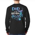 Dad Of The Birthday Mermaid Family Matching Father Dad Papa Long Sleeve T-Shirt Back Print