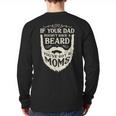 If Your Dad Doesn't Have Beard You'Ve Got 2 Moms Long Sleeve T-Shirt Back Print If Your Dad Doesn't Have Beard You'Ve Got 2 Moms Long Sleeve T-Shirt Back Print