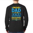 Dad Of An Extraordinary Daughter Down Syndrome Awareness Day Long Sleeve T-Shirt Back Print