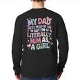My Dad Gets Mad At Me But I'm Literally Him As A Girl Long Sleeve T-Shirt Back Print My Dad Gets Mad At Me But I'm Literally Him As A Girl Long Sleeve T-Shirt Back Print