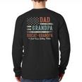 Dad Grandpa Great Grandpa I Just Keep Getting Better Long Sleeve T-Shirt Back Print