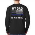 My Dad Is My Hero Police Officer Blue Line American Flag Long Sleeve T-Shirt Back Print My Dad Is My Hero Police Officer Blue Line American Flag Long Sleeve T-Shirt Back Print