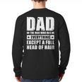 Dad The Man Who Has Everything But Hair Father's Day Long Sleeve T-Shirt Back Print