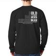 Dad Old Man Grandpa Gag Birthday Fathers Day Dad Long Sleeve T-Shirt Back Print