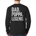 Dad Poppa Legend Vintage Distressed Bold Poppa Graphic Long Sleeve T-Shirt Back Print