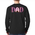 Dad Of The Sweet One Birthday Donut Girl 1st Birthday Long Sleeve T-Shirt Back Print Dad Of The Sweet One Birthday Donut Girl 1st Birthday Long Sleeve T-Shirt Back Print