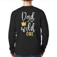 Dad Of The Wild One Shirt 1st Birthday First Thing Daddy Tee Long Sleeve T-Shirt Back Print