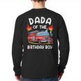 Dada Of The Birthday Boy Fire Truck Firefighter 1St Party Long Sleeve T-Shirt Back Print