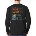 Dada Daddy Dad Bruh For Dad Father's Day Long Sleeve T-Shirt Back Print