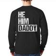 Daddy Lover Valentine Quote He Him Daddy Long Sleeve T-Shirt Back Print