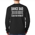 Dance Dad Art For Men Father Dancing Competition Dance Dad Long Sleeve T-Shirt Back Print