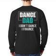 Dance Dad I Don't Dance I Finance Dad Saying Dancer Long Sleeve T-Shirt Back Print