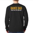 Dance Dad Shirt Men For Fathers Day From Daughter Dance Dad Long Sleeve T-Shirt Back Print