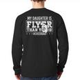 My Daughter Is Flyer Than Yours Cheer Dad Father's Day Long Sleeve T-Shirt Back Print